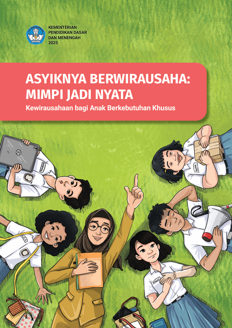 ASYIKNYA BERWIRAUSAHA: MIMPI JADI NYATA Kewirausahaan bagi Anak Berkebutuhan Khusus
