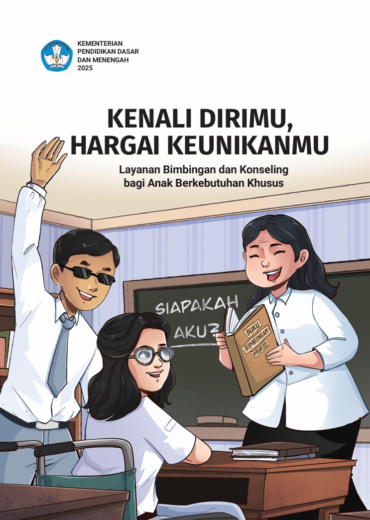 Kenali Dirimu, Hargai Keunikanmu Layanan Bimbingan dan Konseling bagi Anak Berkebutuhan Khusus